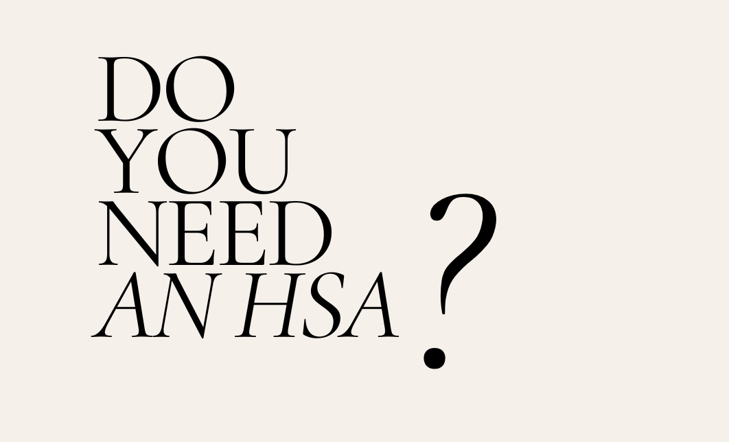 Do You Need An HSA?